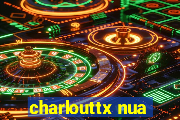 charlouttx nua